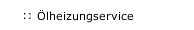 &Ouml;lheizungservice